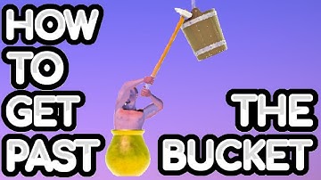 How To Get Past The Bucket In Getting Over It
