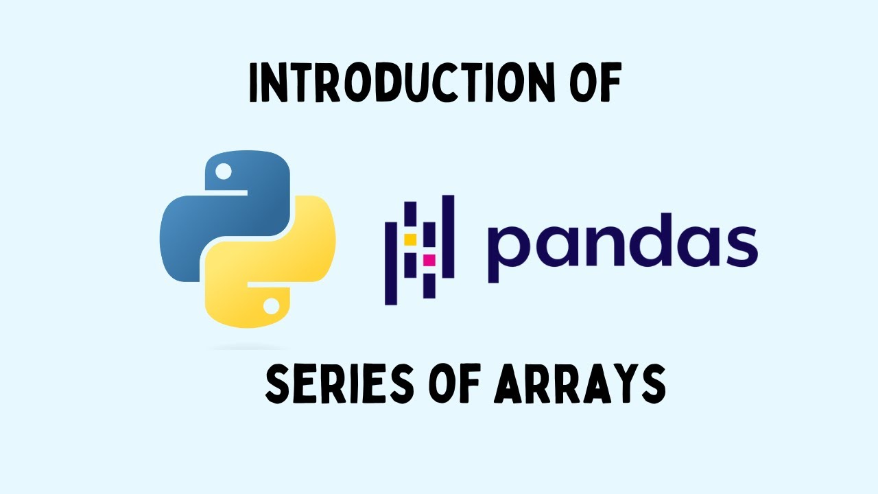 What Is Pandas And How To Install Pandas | Pandas Series Array - YouTube