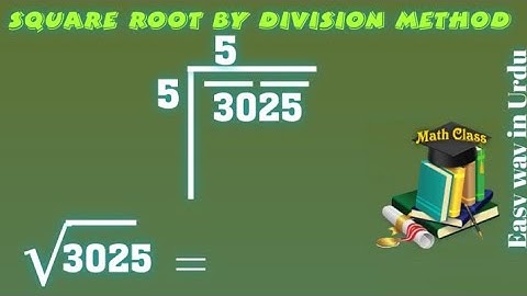 Find Square Root by Division Method in Urdu, Square Root of 3025 (√3025)