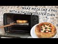 HOW TO MAKE PIZZA WITH A TOASTER OVEN 🍕🪄