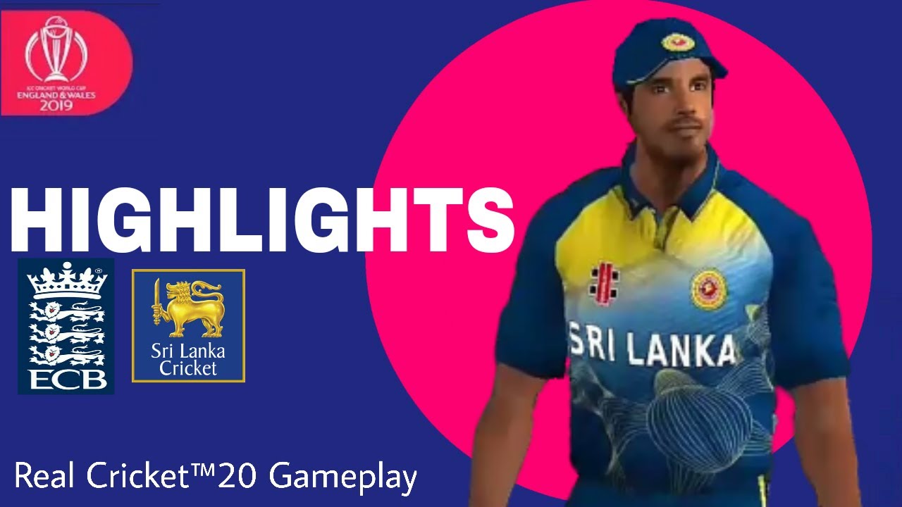 Match 27 - England Vs Sri Lanka Highlights | ICC World Cup 2019 | Real Cricket™20 Gameplay