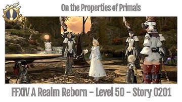 FFXIV On the Properties of Primals - Story 0201 - A Realm Reborn