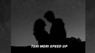 Teri Meri Speed Up Resimi