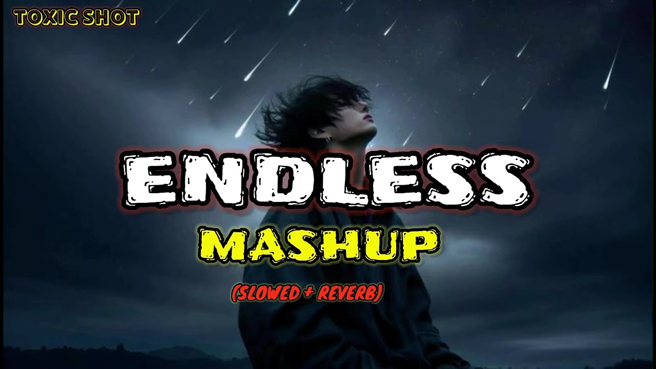 Ishq x Pal Pal (Slowed + Reverb) Endless Mashup | Afusic x Talha Anjum x AP Dhillon x Anuv Jain