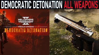 Helldivers II - Democratic Detonation - All Weapons