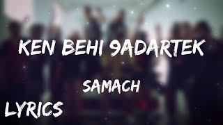 Samach - ken behi 9adartek + LYRICS {TN-L}