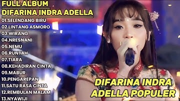 SELENDANG BIRU,LINTANG ASMORO,WIRANG-DIFARINA INDRA ADELLA FULL ALBUM TRENDING TERPOPULER