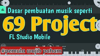 Belajar remix seperti 69 projek - FL Studio Mobile