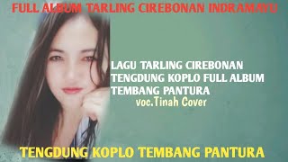 LAGU TARLING CIREBONAN TENGDUNG KOPLO FULL ALBUM TEMBANG PANTURA @satyastory1589