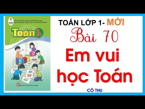 Video Toán lớp 1 | Bài 70: Em vui học Toán| sách Cánh Diều |... - YouTube
