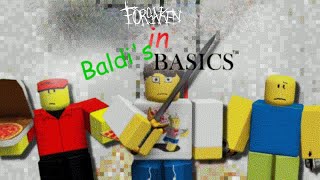 FORSAKEN in Baldi's Basics
