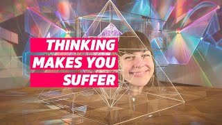 Daily Meditation - Thinking Makes You Suffer
