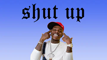 Dababy - Shut Up (Lyrics Video) .