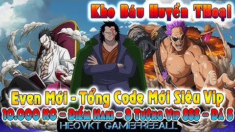 KBHT (GOING MERRY) 97:  Bản Eng _ Full Code Event Vip: 10000KC - Điểm Haki - 3Tướng Vip SSS [HEOVKT]