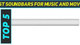 Best Soundbars For Music And Movies 2023