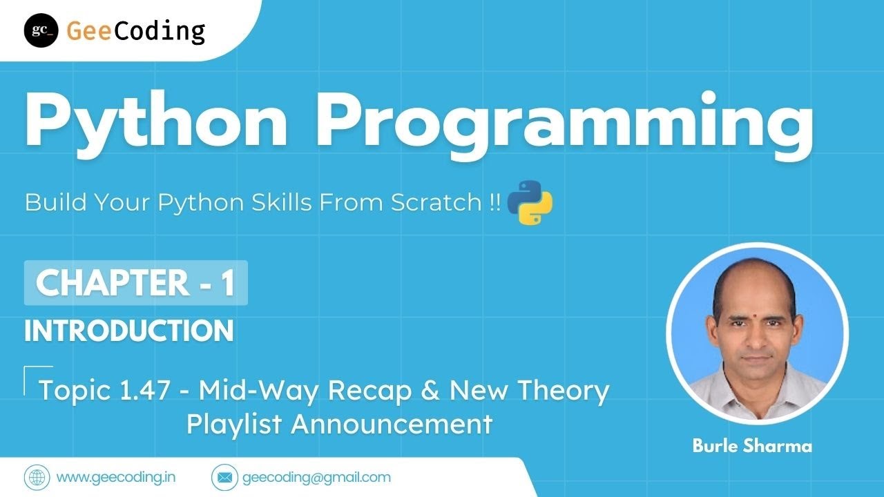 1.47 – Mid-Way Recap & New Theory Playlist Announcement | Python Programming – New Series