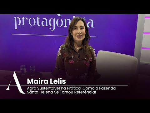 Agro Sustentável na Prática: Como a Fazenda Santa Helena Se Tornou Referência!