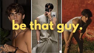 How To Be "HIM" Asap (no bs guide)