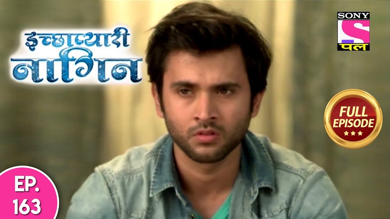 Icchapyaari Naagin - Full Episode 163 - 27th December, 2018
