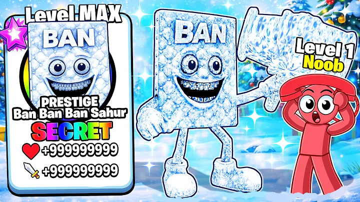 Unlocking MAX LEVEL PRESTIGE Ban Ban Ban Sahur in Brainrot Evolution