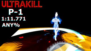ULTRAKILL | P-1 ANY% - 1:11.771 [Former World Record]