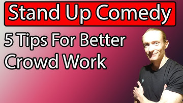 Stand Up Comedy Tutorial - Crowd Work