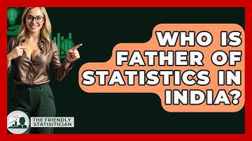Who Is Father Of Statistics In India? - The Friendly Statistician