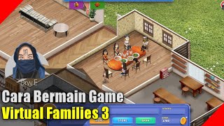 Cara Bermain Game Virtual Families 3