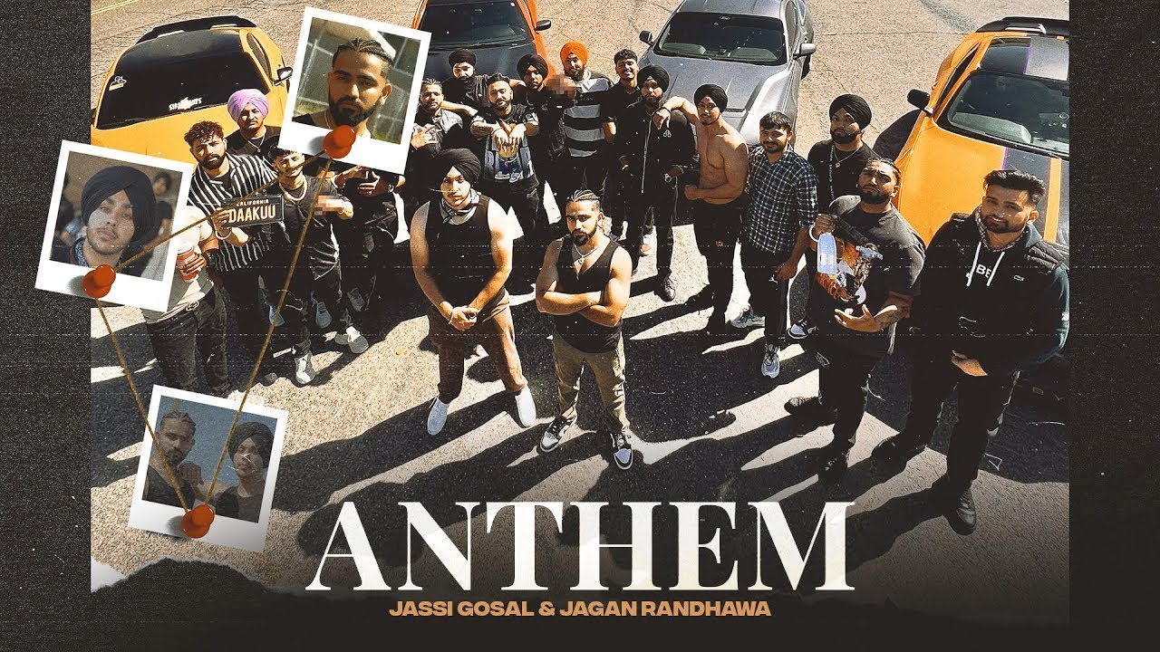 ANTHEM   Jassi Gosal  Jagan Randhawa