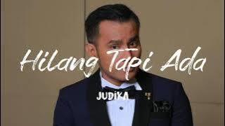 Judika - Hilang Tapi Ada (Lirik) ~ New Lyrics Musik