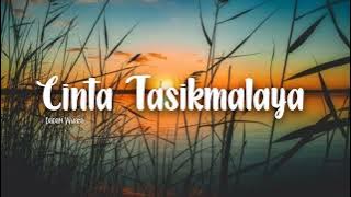 Cinta Tasikmalaya - Cover By Dadan Wijaya (Lyrics)