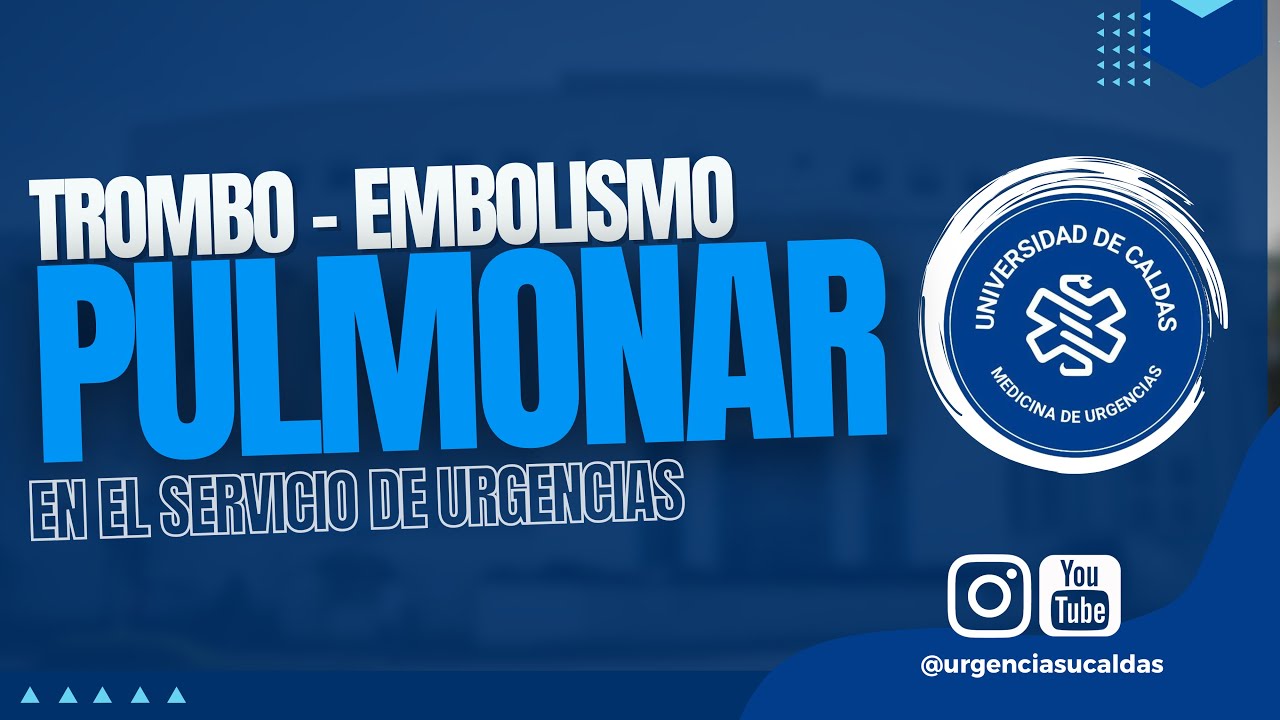 Tromboembolismo pulmonar agudo en urgencias - Dr. Sebastián Chica