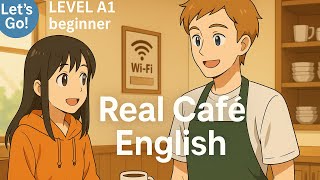 Learn English At The Café Simple Real-Life Conversation