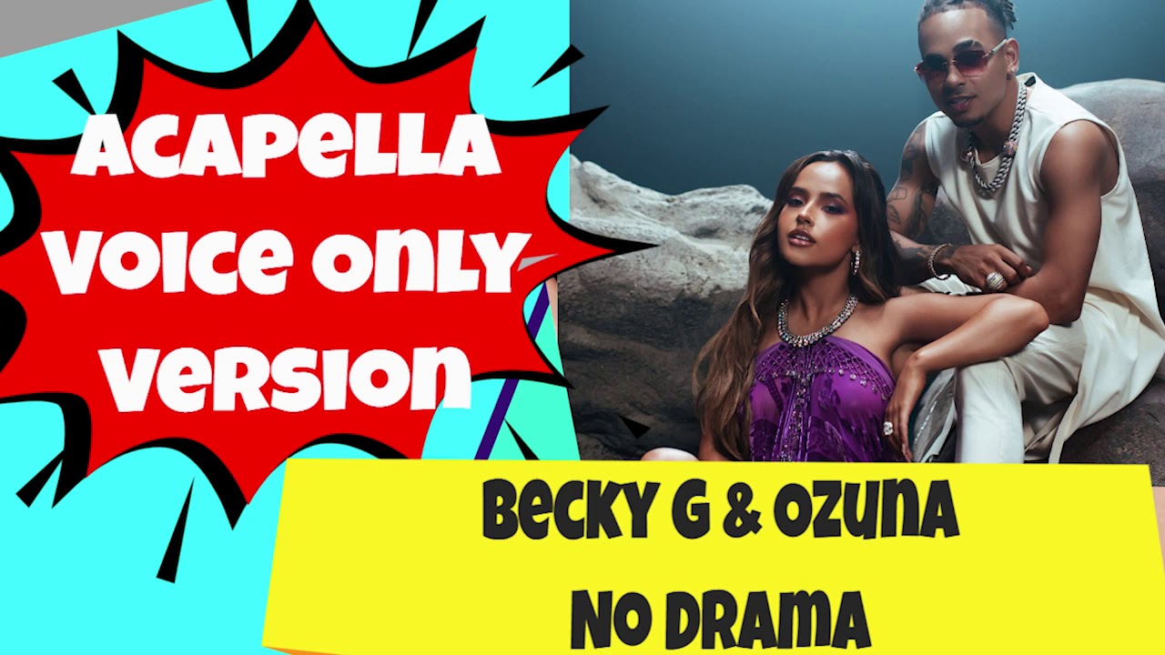 Becky G Ozuna No Drama   Isolated Vocal Acapella