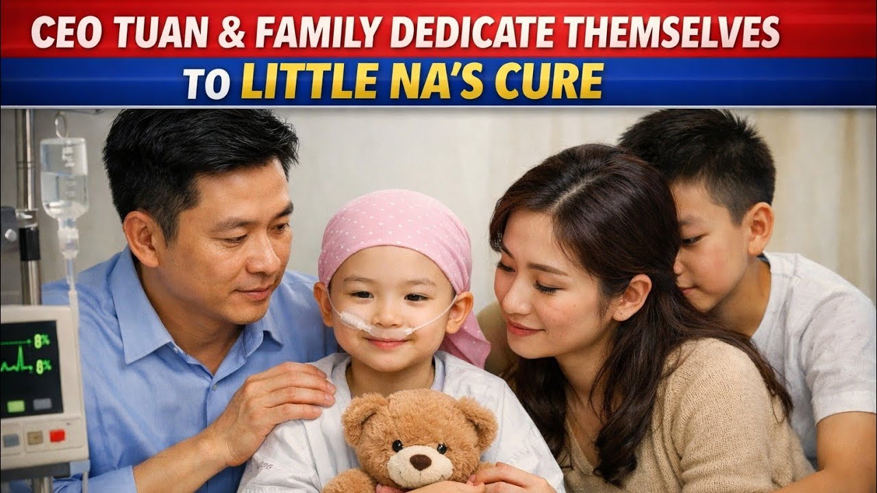 CEO Tuan & Family Dedicate Themselves to Little Na's Cure