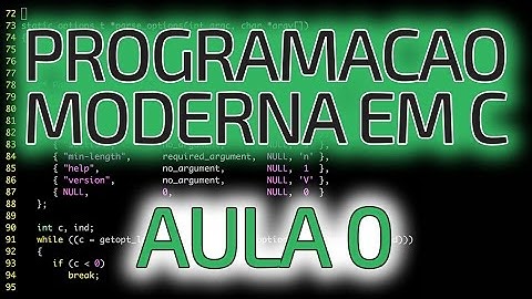 Programação moderna em C - Aula 0: Preparando o ambiente