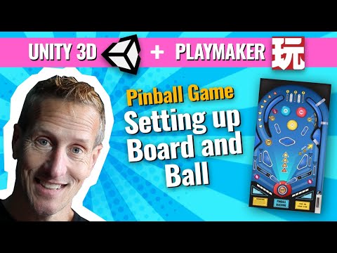 Unity + Playmaker - EASY Pinball Game - Setting up Ball