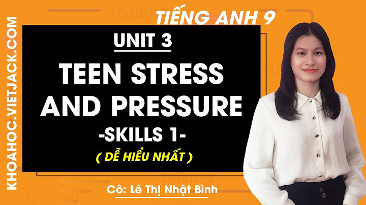 Bài 3 trang 12 sgk tiếng anh 9 tập 1 năm 2024