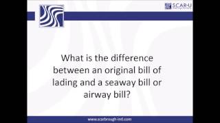 What is the difference between an original bill of lading and a seaway bill or airway bill