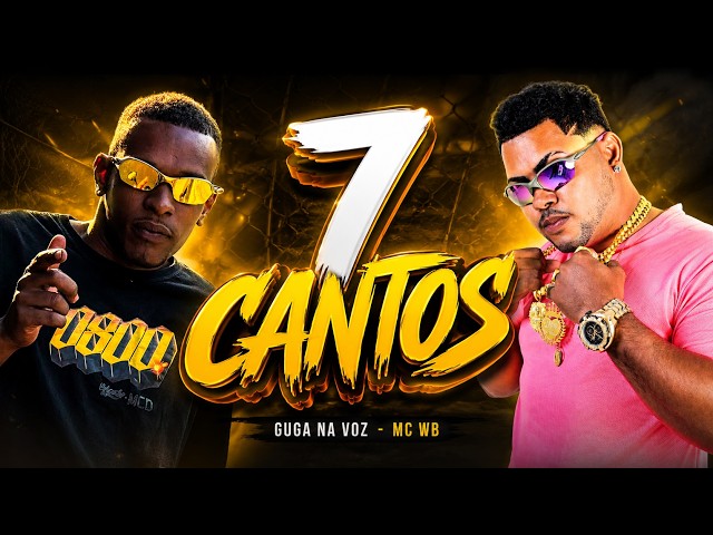 7 CANTOS - GUGA NA VOZ - MC WB ( Remix Brega Funk ) - YouTube