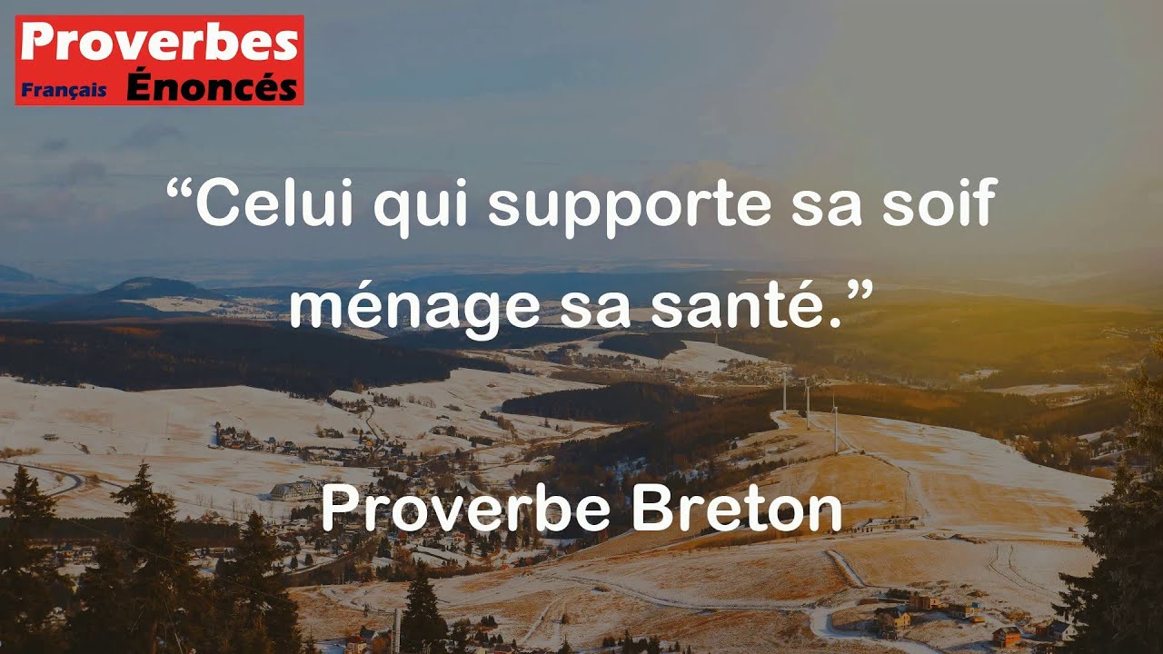 proverbe-breton-celui-qui-supporte-sa-soif-m-nage-sa-sant-youtube