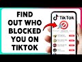 How To Find Out Who Blocked You On TikTok | Check TikTok Account Blocking Status 2026