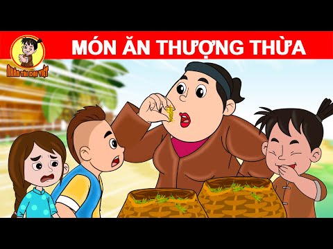 MÓN ĂN THƯỢNG THỪA – Nhân Tài Đại Việt  – Phim hoạt hình – QUÀ TẶNG CUỘC SỐNG – Truyện Cổ Tích