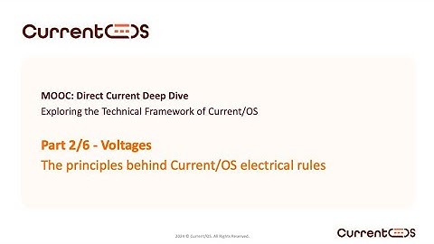 Direct Current Deep Dive - Current/OS Technical Framework  - Part 2 Voltages