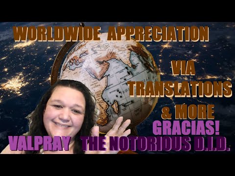 DID Worldwide Appreciation Via Translations & More ( Dissociative Identity Disorder ) Valpray