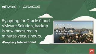 Oracle and VMware’s Expertise is Helping Us to Improve Service Delivery and Grow