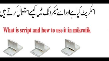 Mikrotik router Tutorial No.98:What is script and how to use it in mikrotik in Urdu/Hindi