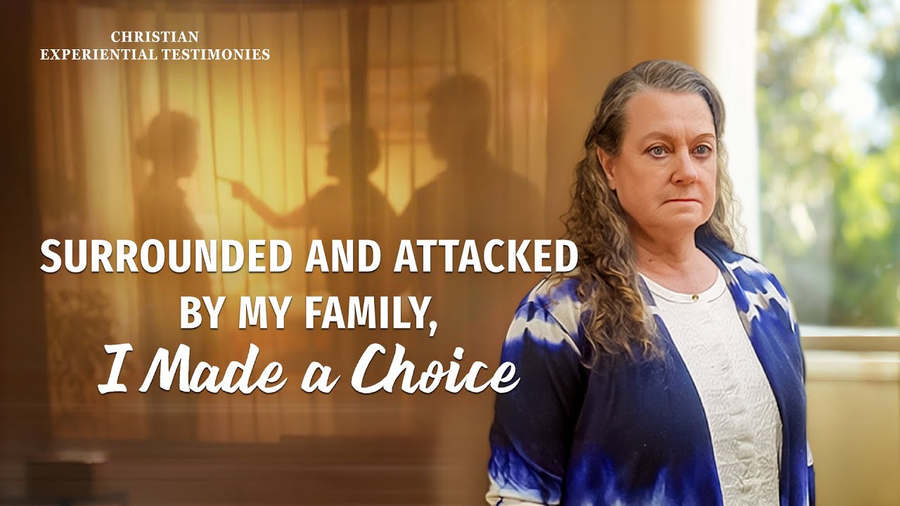 Christian Experiential Testimonies, Ep. 807: Surrounded and Attacked by My Family, I Made a Choice