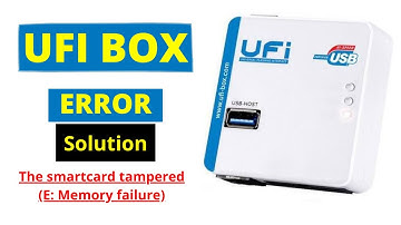 UFI BOX error/ fix solution "the smartcard tampered (E: Memory failure)