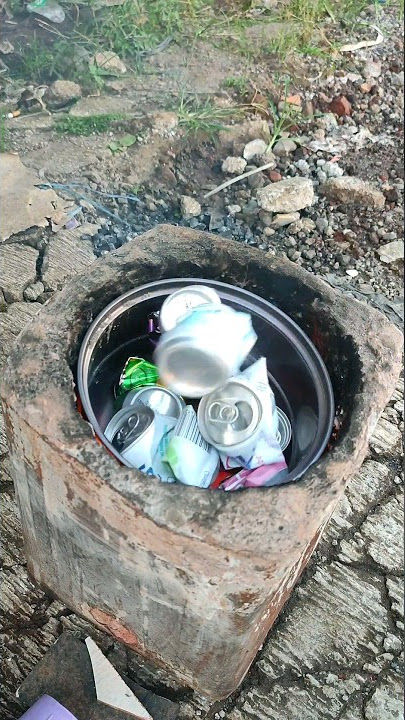 Experiment of Melting Used Cans